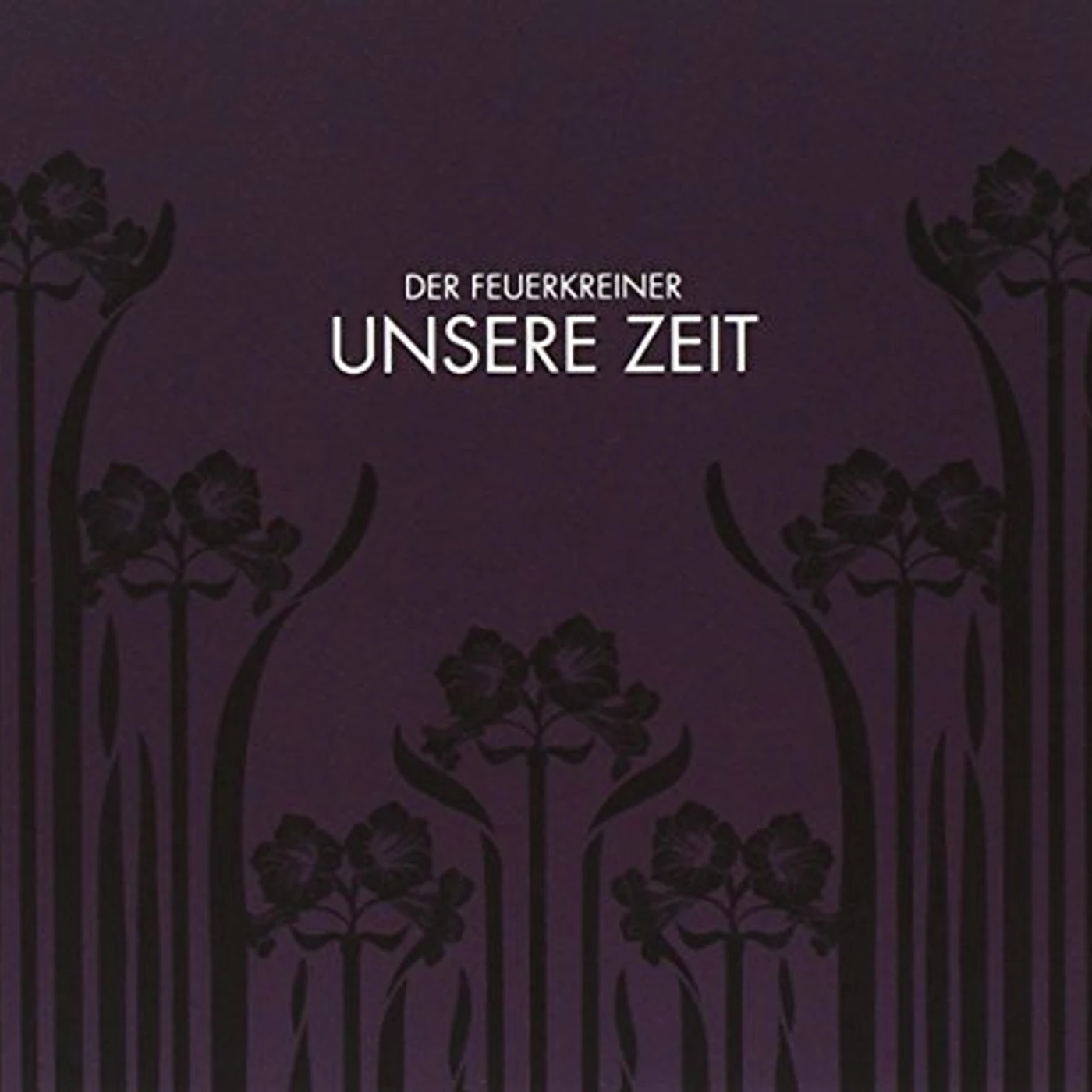 Der Feuerkreiner UNSERE ZEIT CD