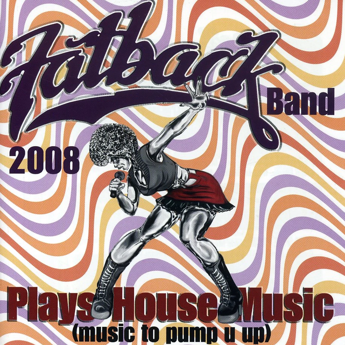 Fatback Band PLAYS HOUSE MUSIC (MUSIC TO PUMP U UP) CD
