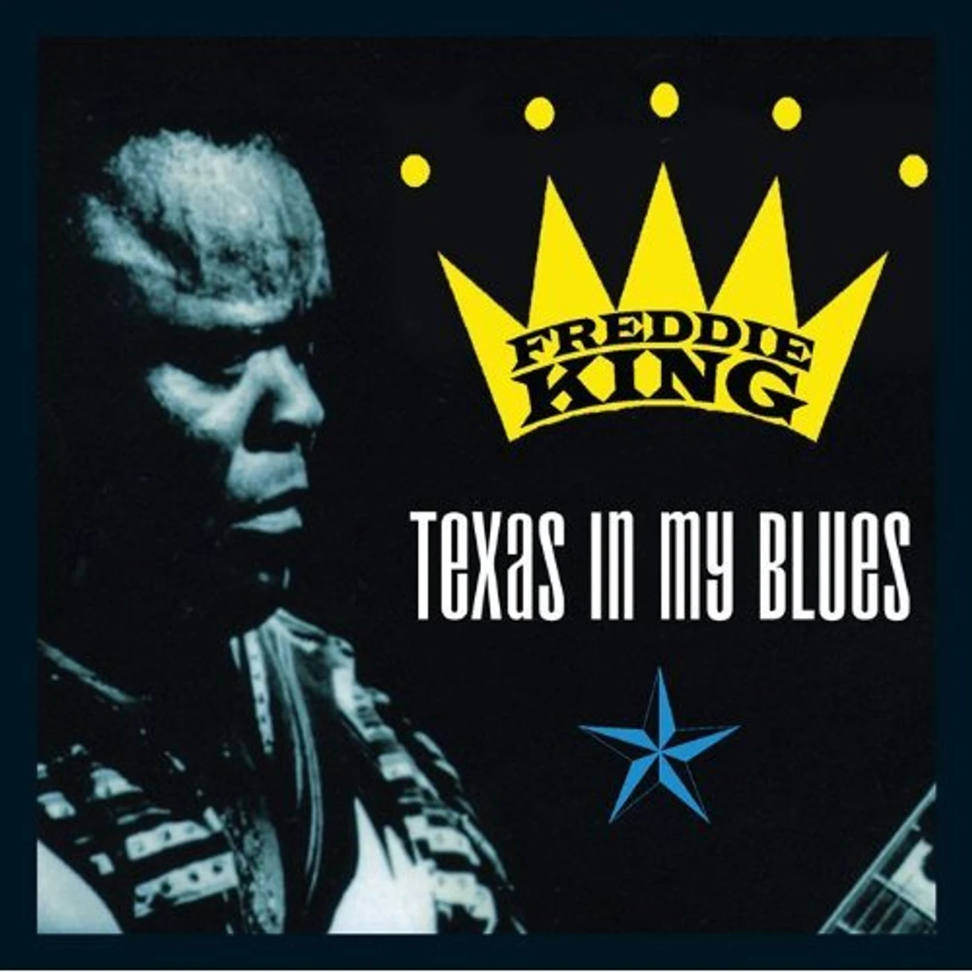 Freddie King TEXAS IN MY BLUES CD