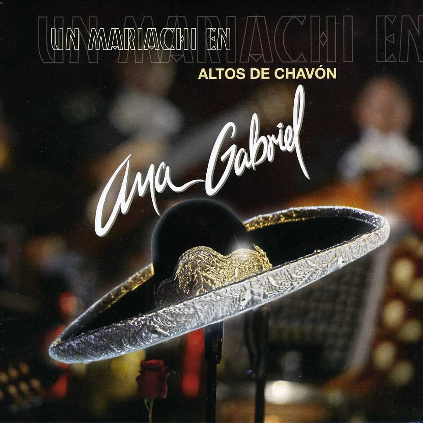 Ana Gabriel UN MARIACHI EN ALTOS DE CHAVON CD
