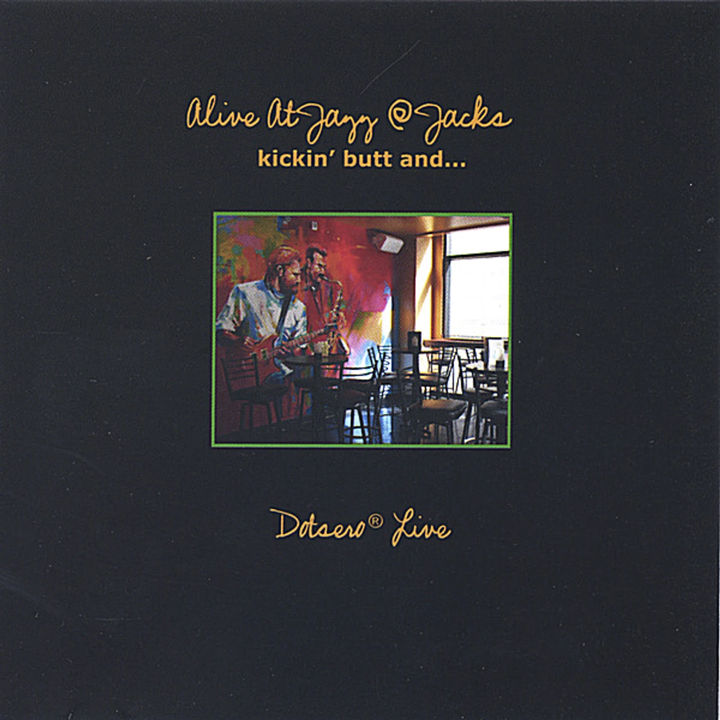 Dotsero LIVE AT JAZZ AT JACK'S CD