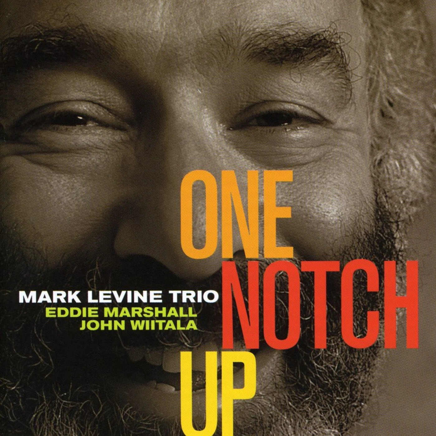 Mark Levine ONE NOTCH UP CD