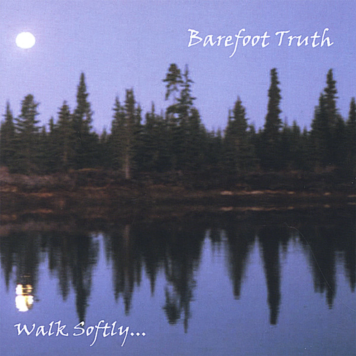 Barefoot Truth WALK SOFTLY CD