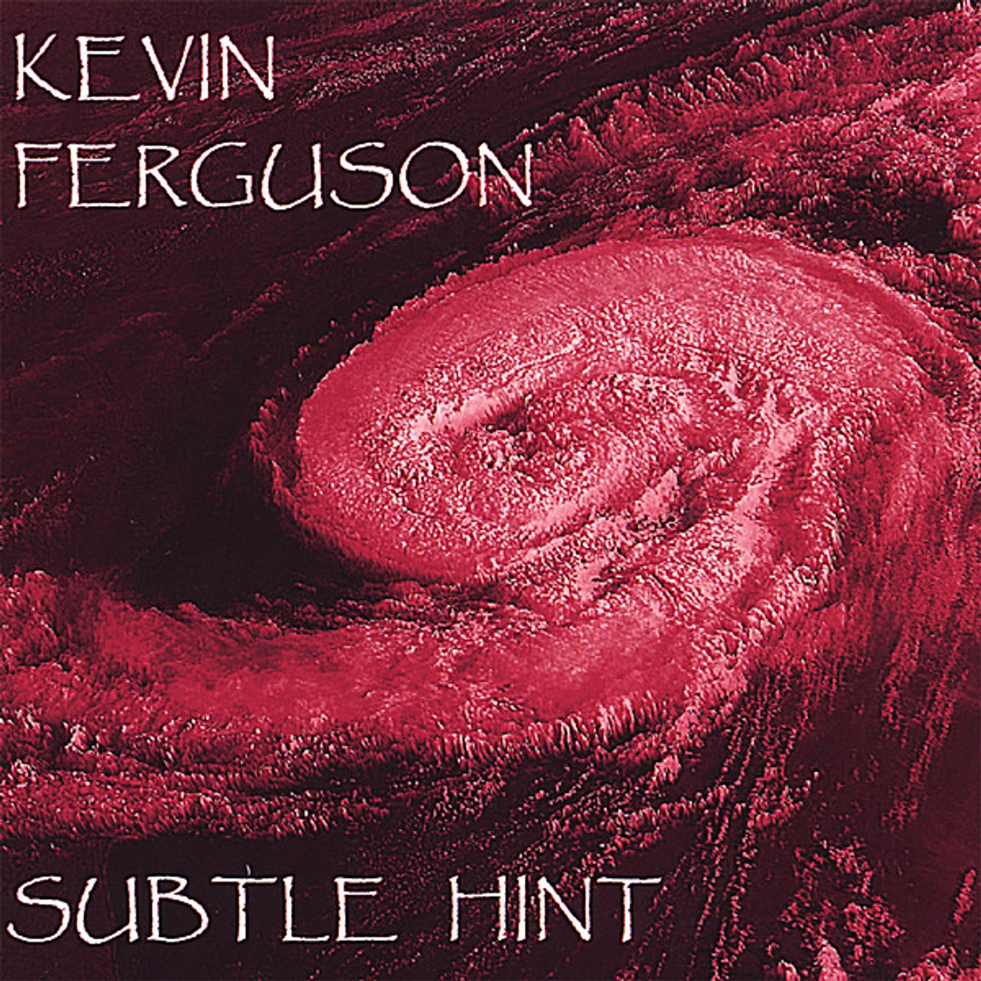 Kevin Ferguson SUBTLE HINT CD