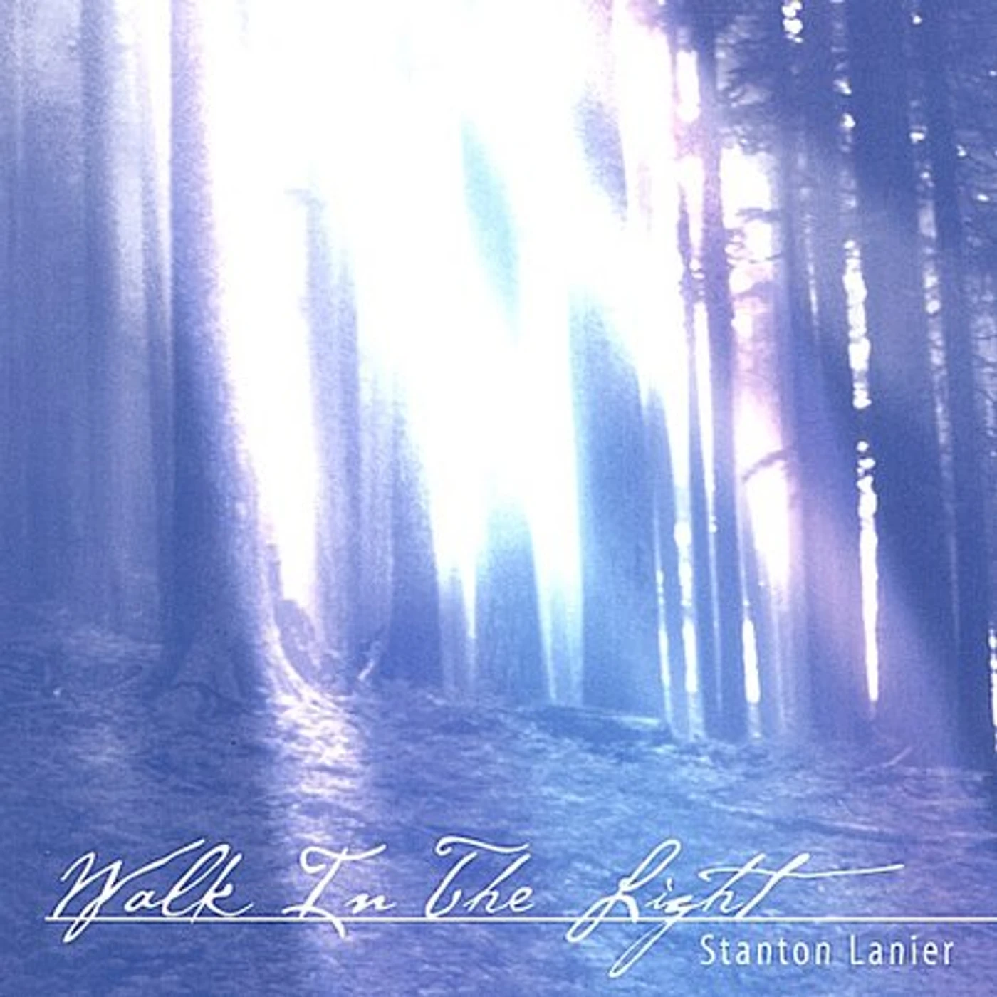 Stanton Lanier WALK IN THE LIGHT CD