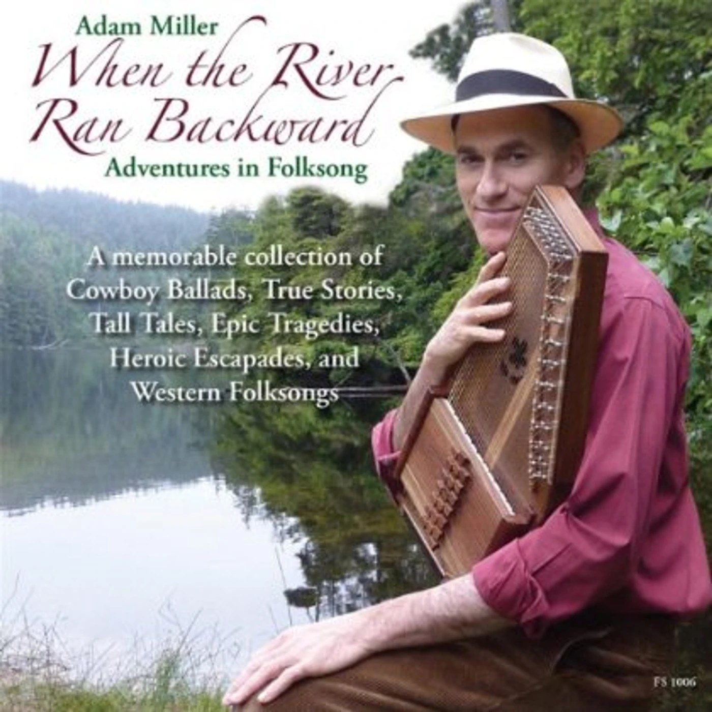 Adam Miller WHEN RIVER RAN BACKWARD: ADVENTURES IN FOLKSONG CD