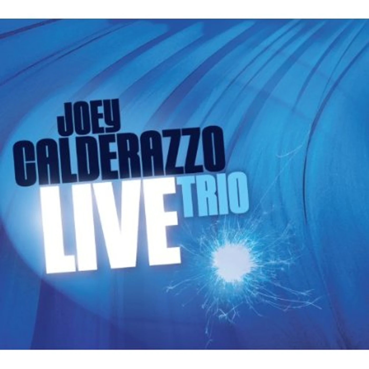 Joey Calderazzo TRIO LIVE CD