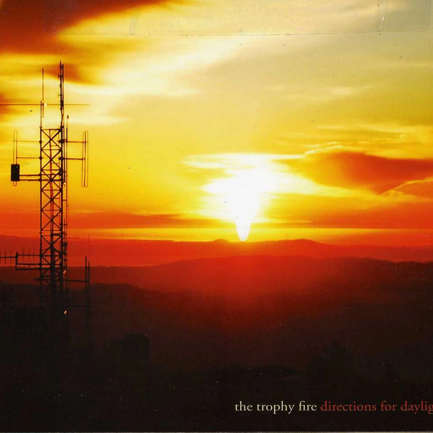 The Trophy Fire DIRECTIONS FOR DAYLIGHT CD