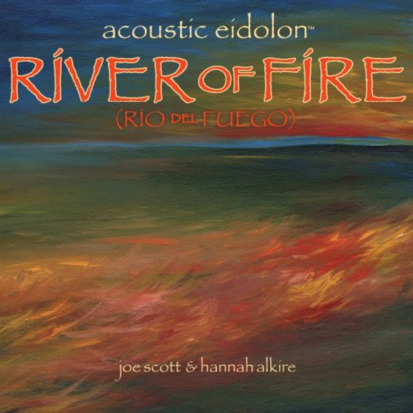 Acoustic Eidolon RIVER OF FIRE CD
