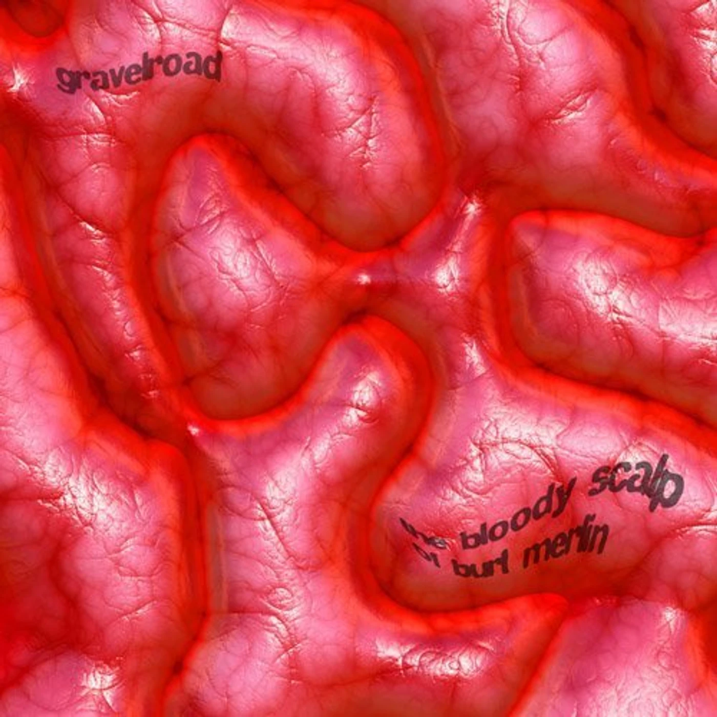 GravelRoad BLOODY SCALP OF BURT MERLIN Vinyl Record