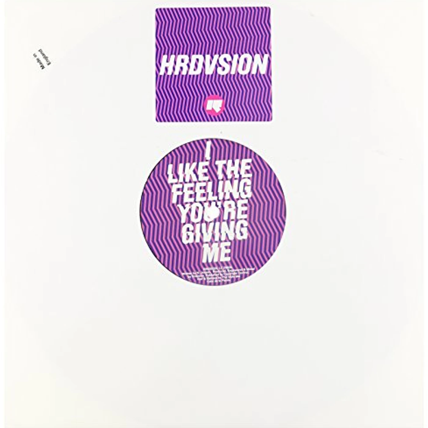Hrdvsion LIKE THE FEELING YOU'RE GIVING ME Vinyl Record