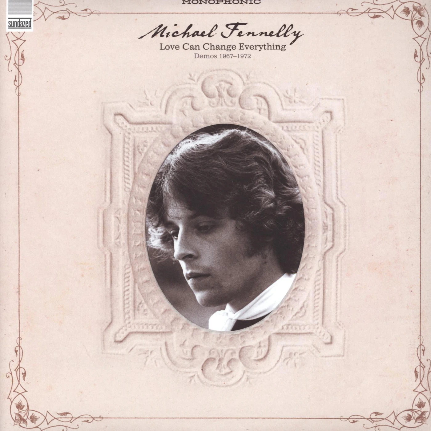 Michael Fennelly LOVE CAN CHANGE EVERYTHING DEMOS 1967-1972 Vinyl Record
