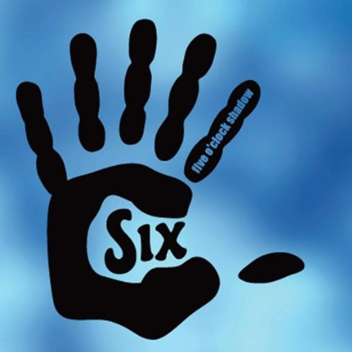 Five O'Clock Shadow SIX CD