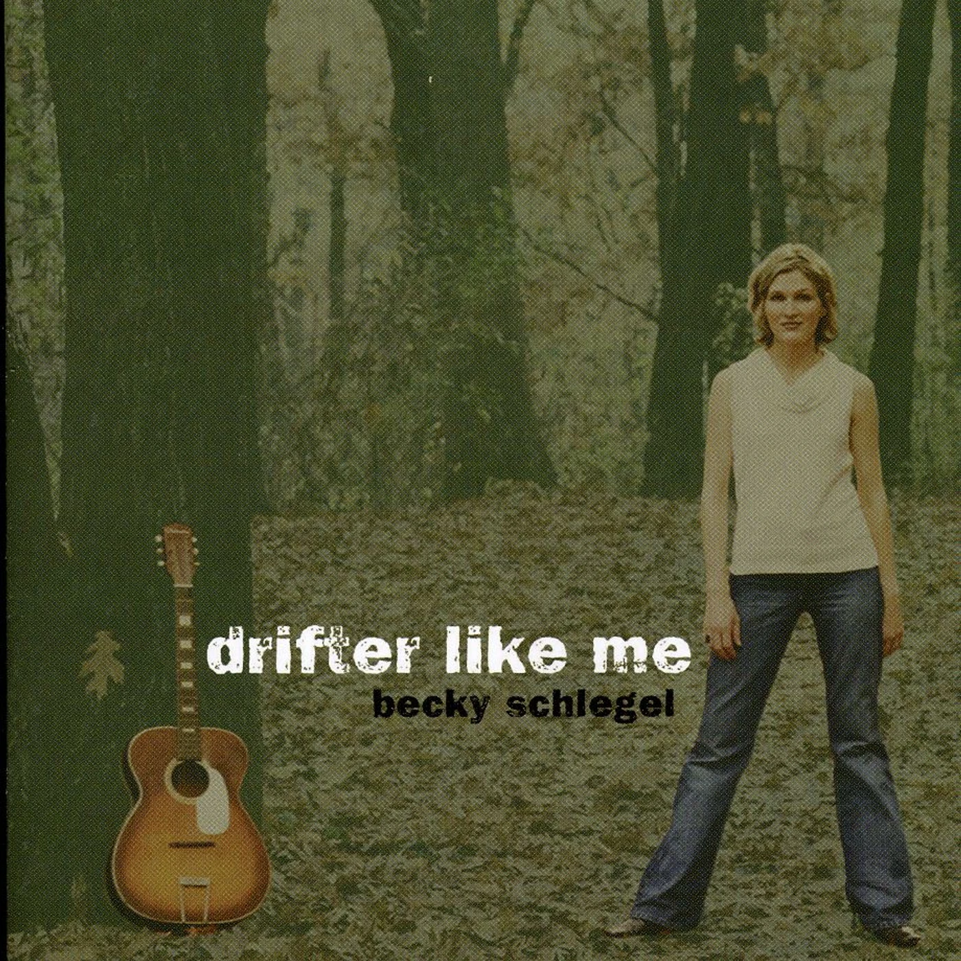Becky Schlegel DRIFTER LIKE ME CD