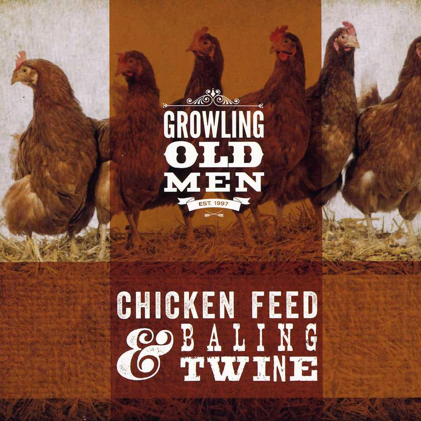 Growling Old Men CHICKEN FEED & BALING TWINE CD