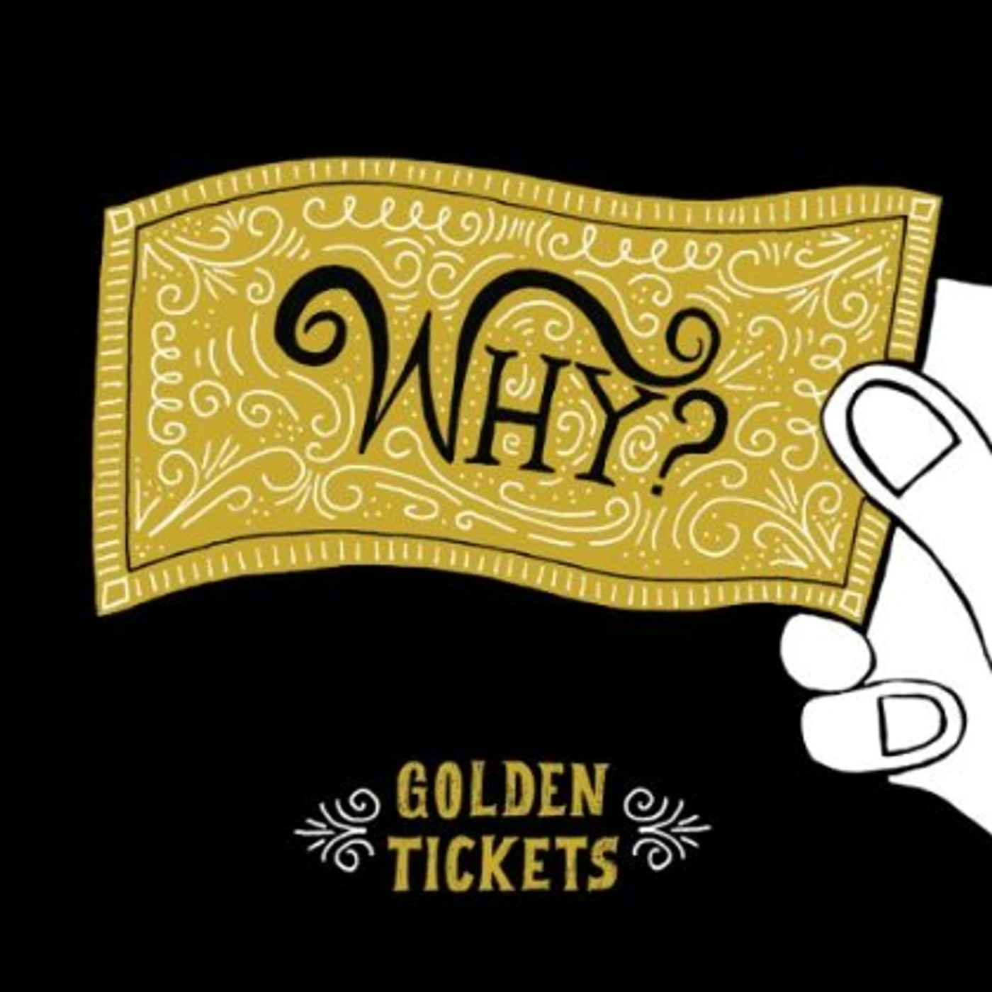 Why GOLDEN TICKETS CD