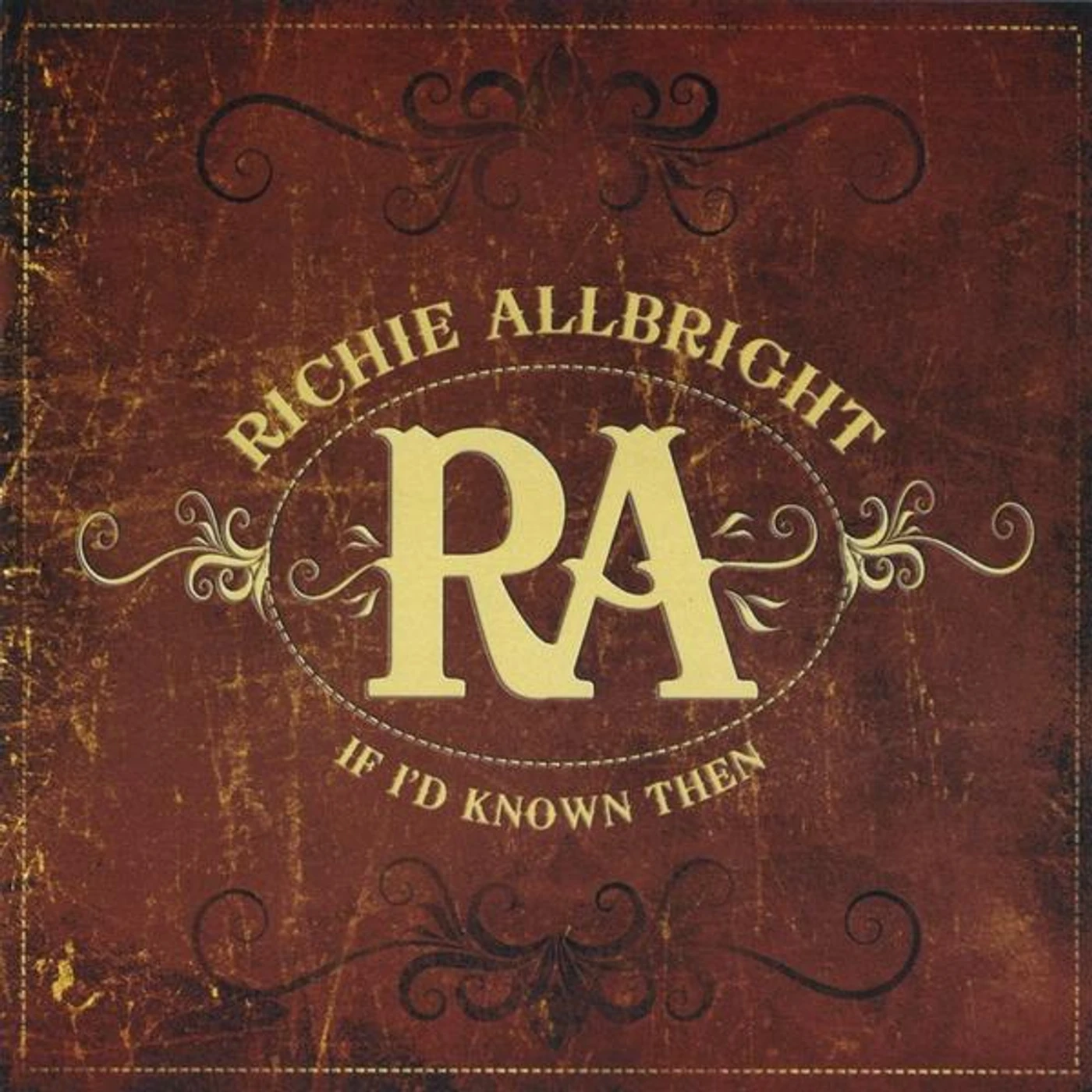 Richie Allbright IF I'D KNOWN THEN CD