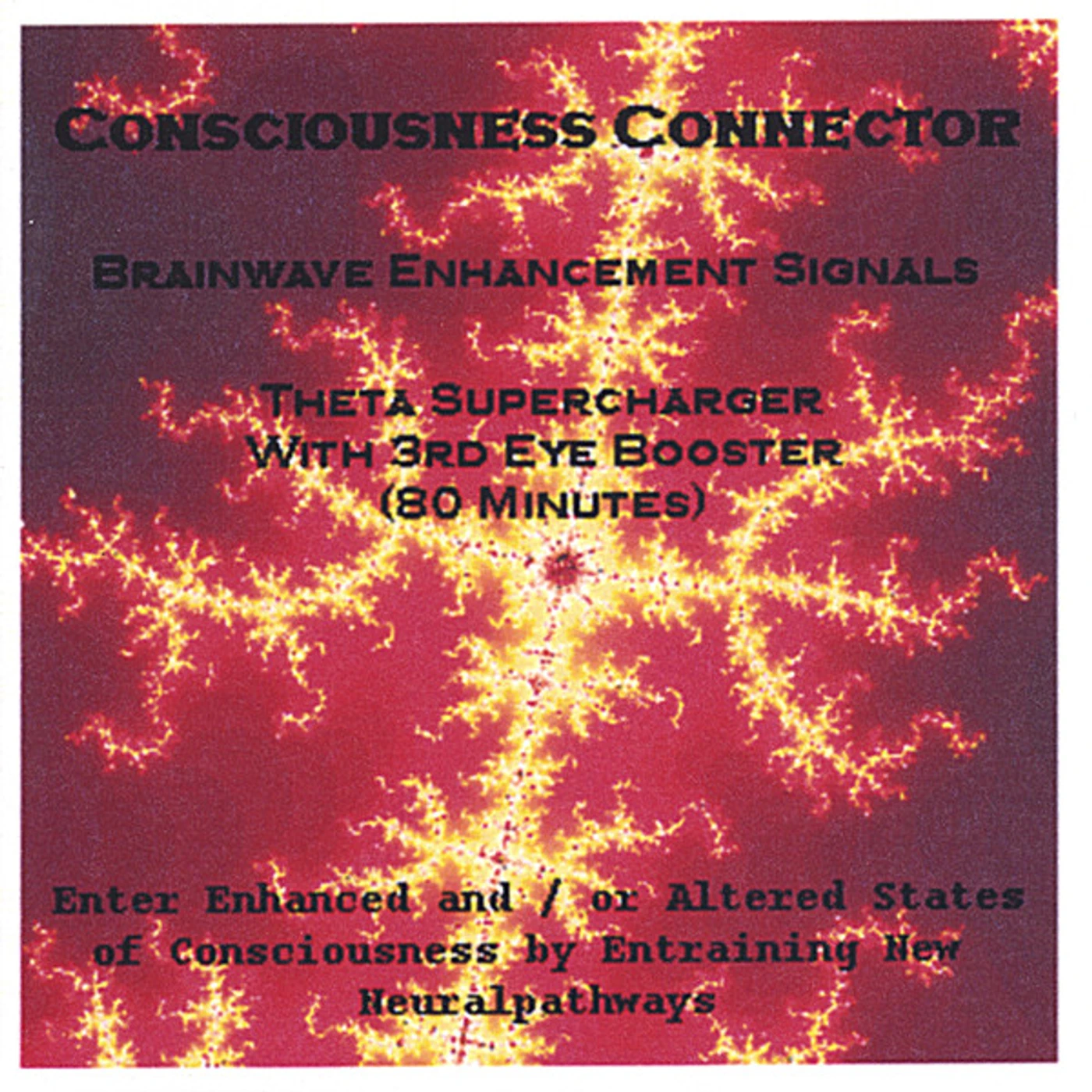 Consciousness Connector THETA SUPERCHARGER WITH 3RD EYE BOOSTER CD