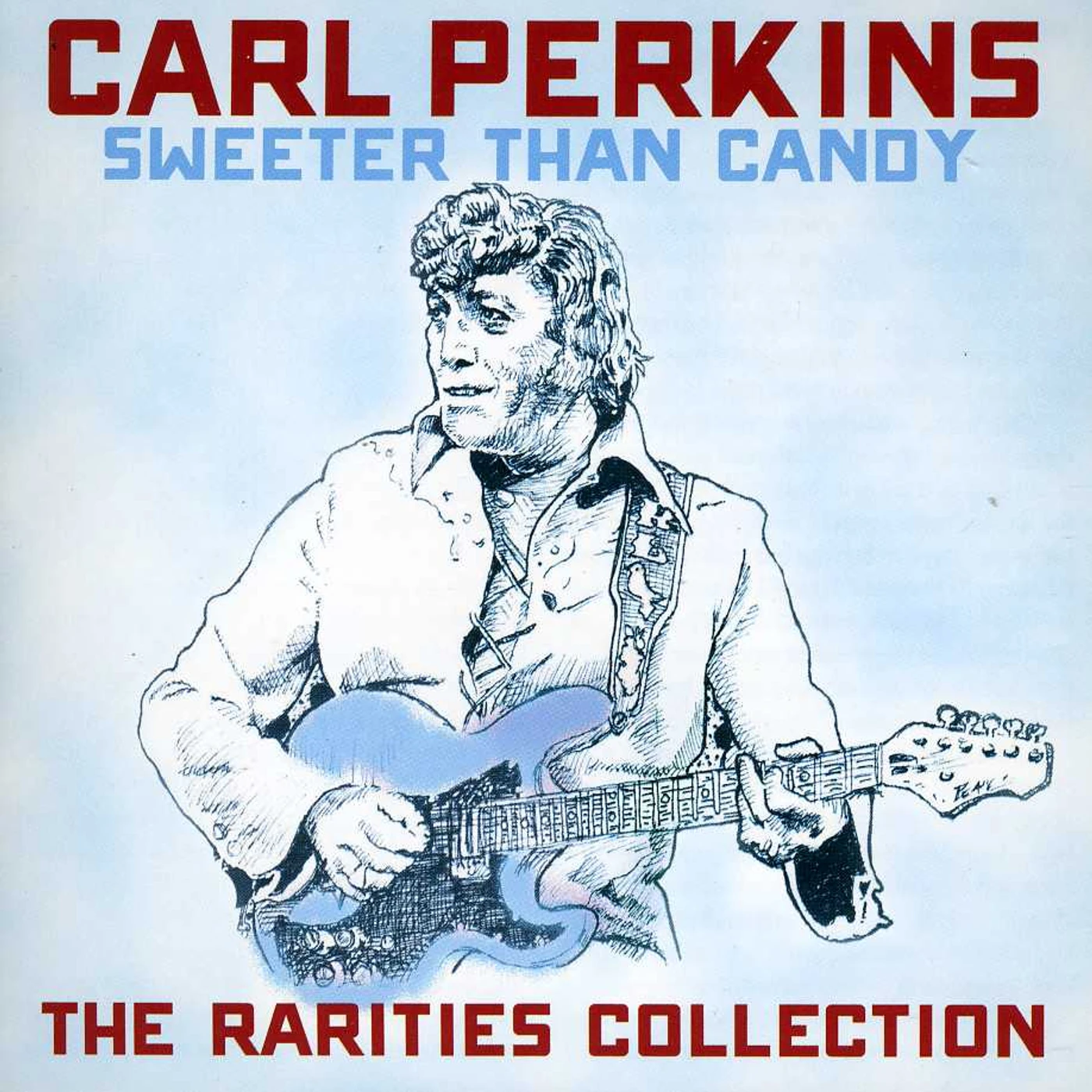 Carl Perkins SWEETER THAN CANDY: THE RARITIES COLLECTION CD
