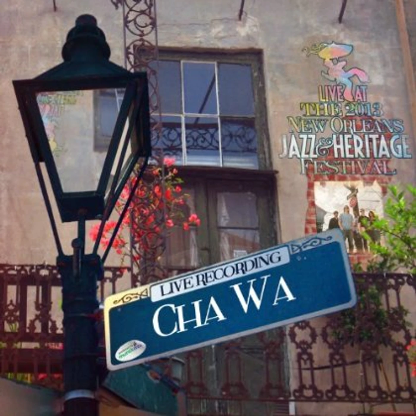 Cha Wa LIVE AT JAZZFEST 2013 CD