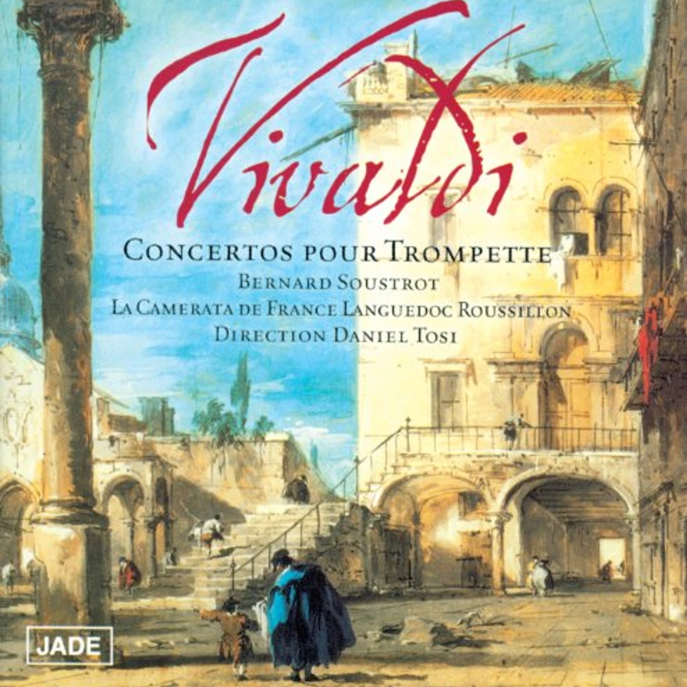 Bernard Soustrot VIVALDI/CONCERTOS POUR TROMPETTE CD