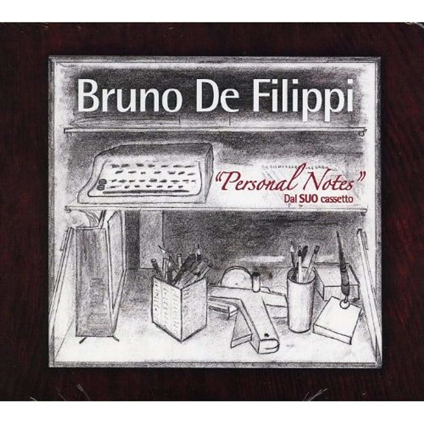 Bruno De Filippi PERSONAL NOTES-DAL SUO CASSETTO CD