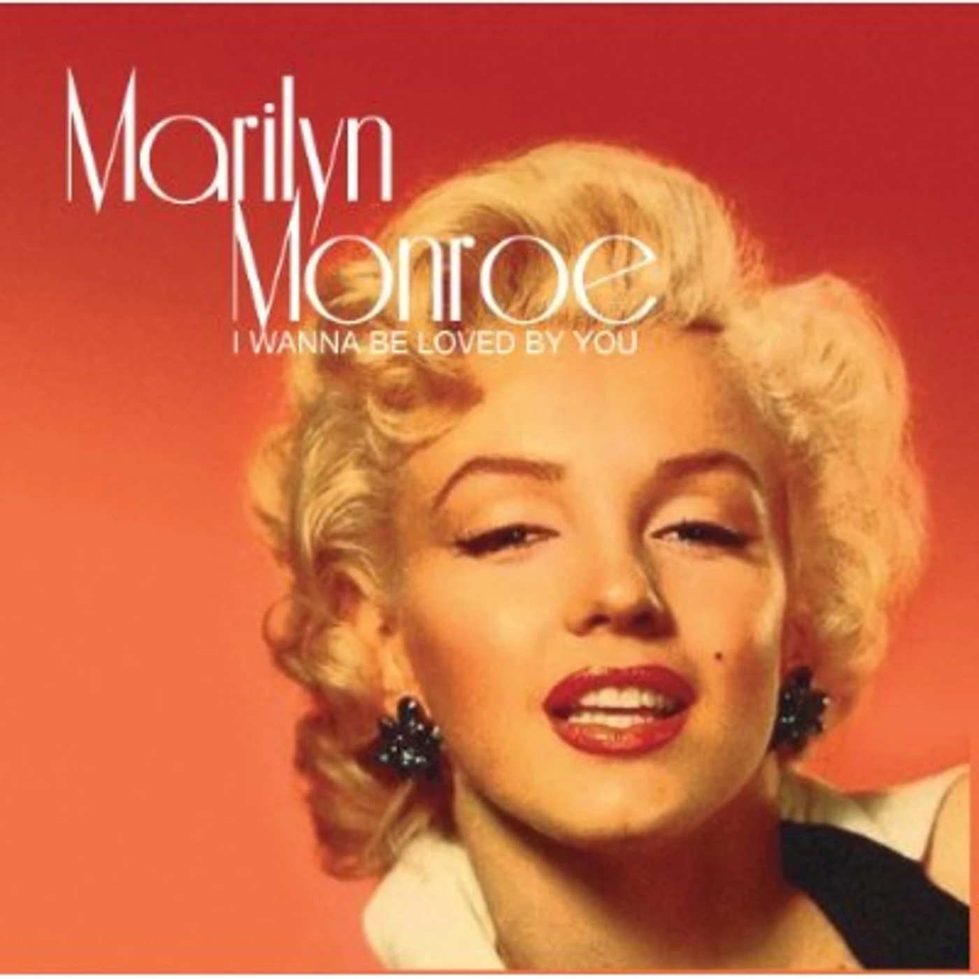 Marilyn Monroe I WANNA BE LOVED BY YOU CD