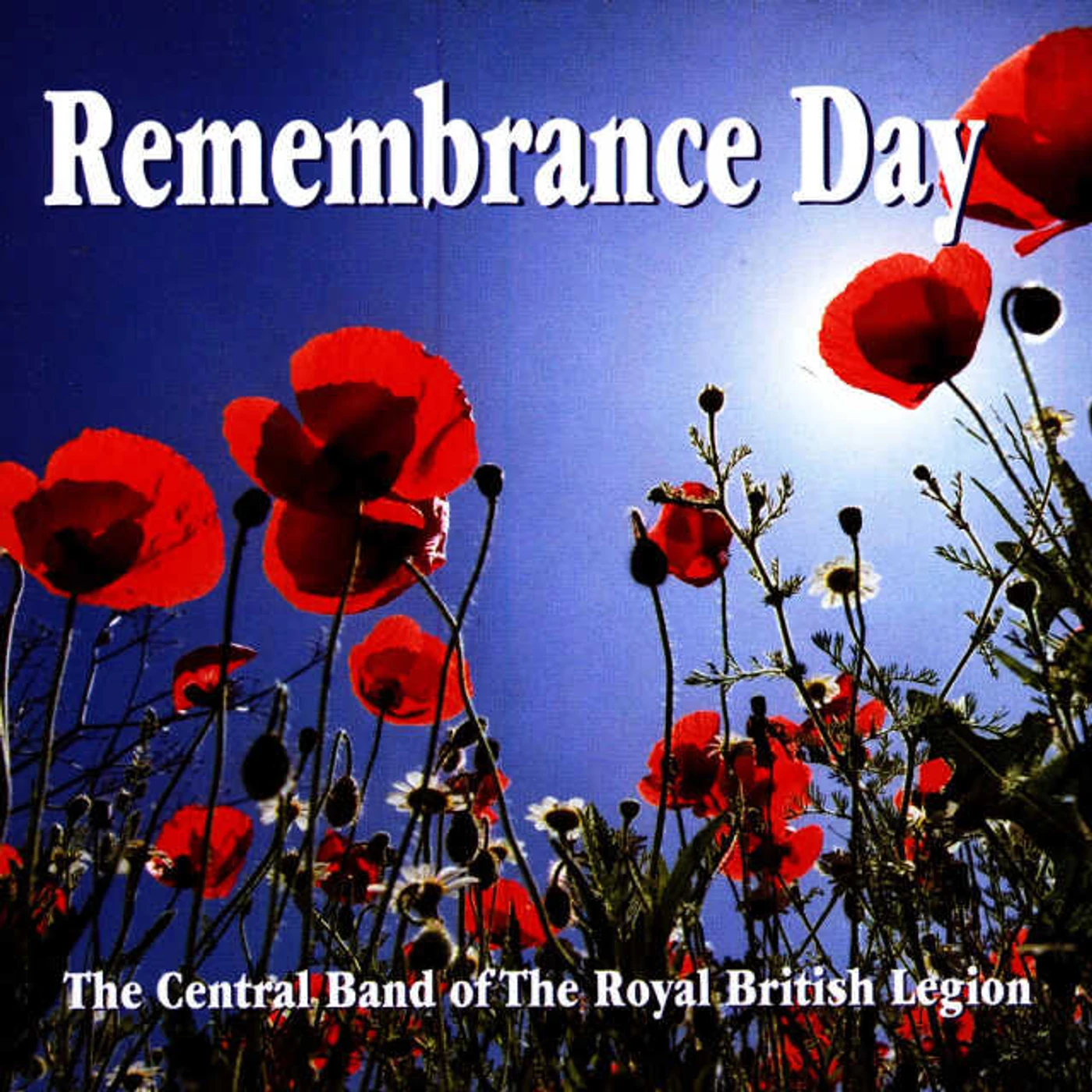 The Central Band of The Royal British Legion REMEMBRANCE DAY CD