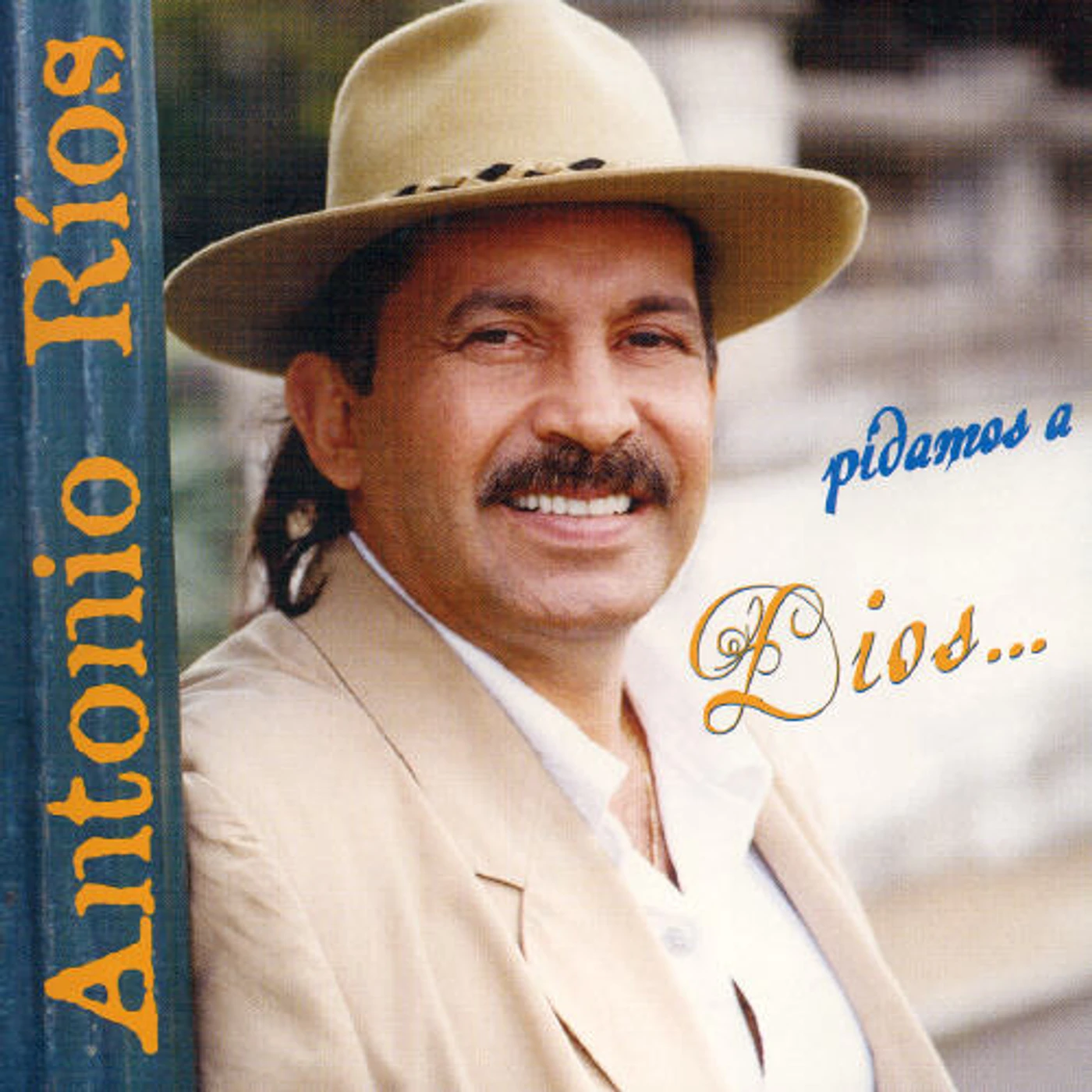 Antonio Rios PIDAMOS A DIOS CD