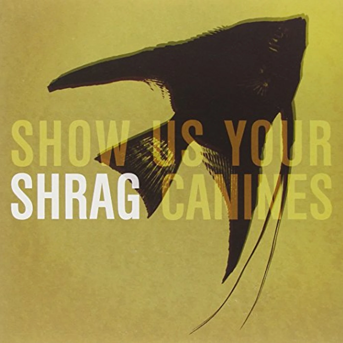 Shrag Show Us Your Canines Vinyl Record