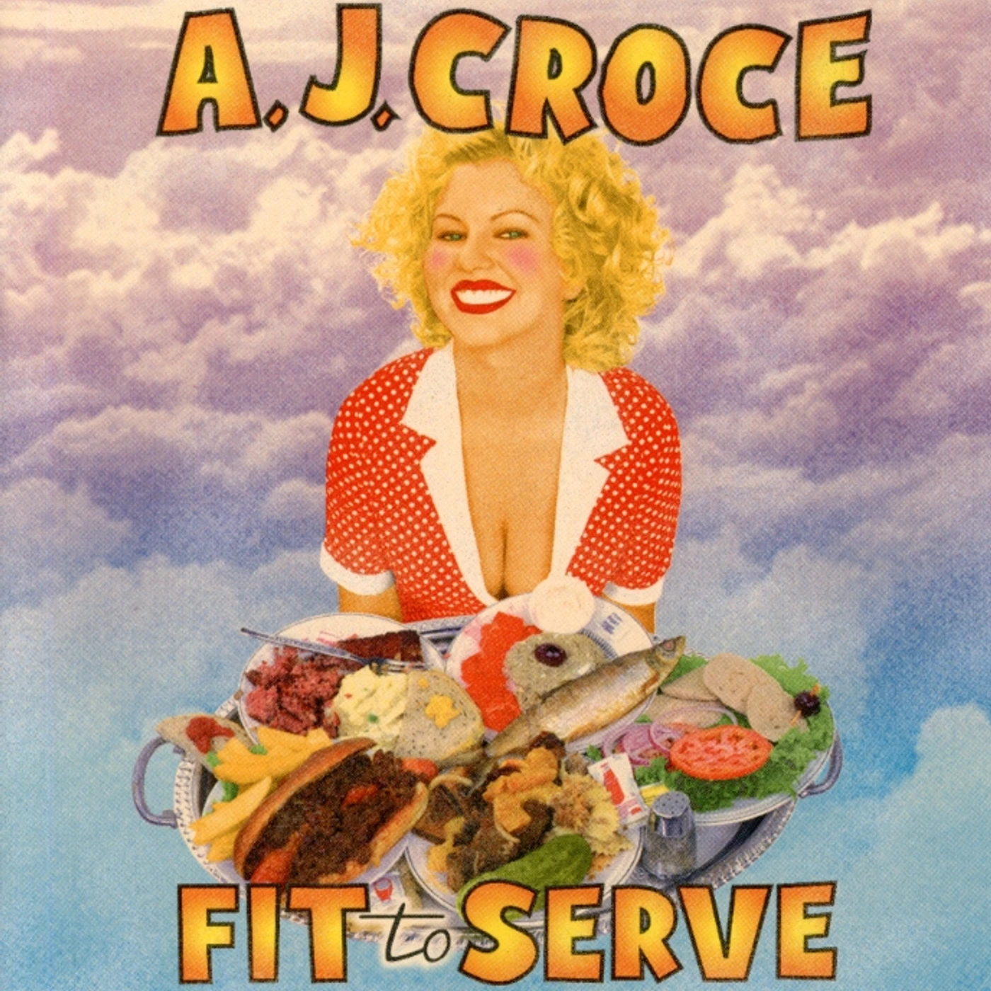 A.J. Croce FIT TO SERVE CD