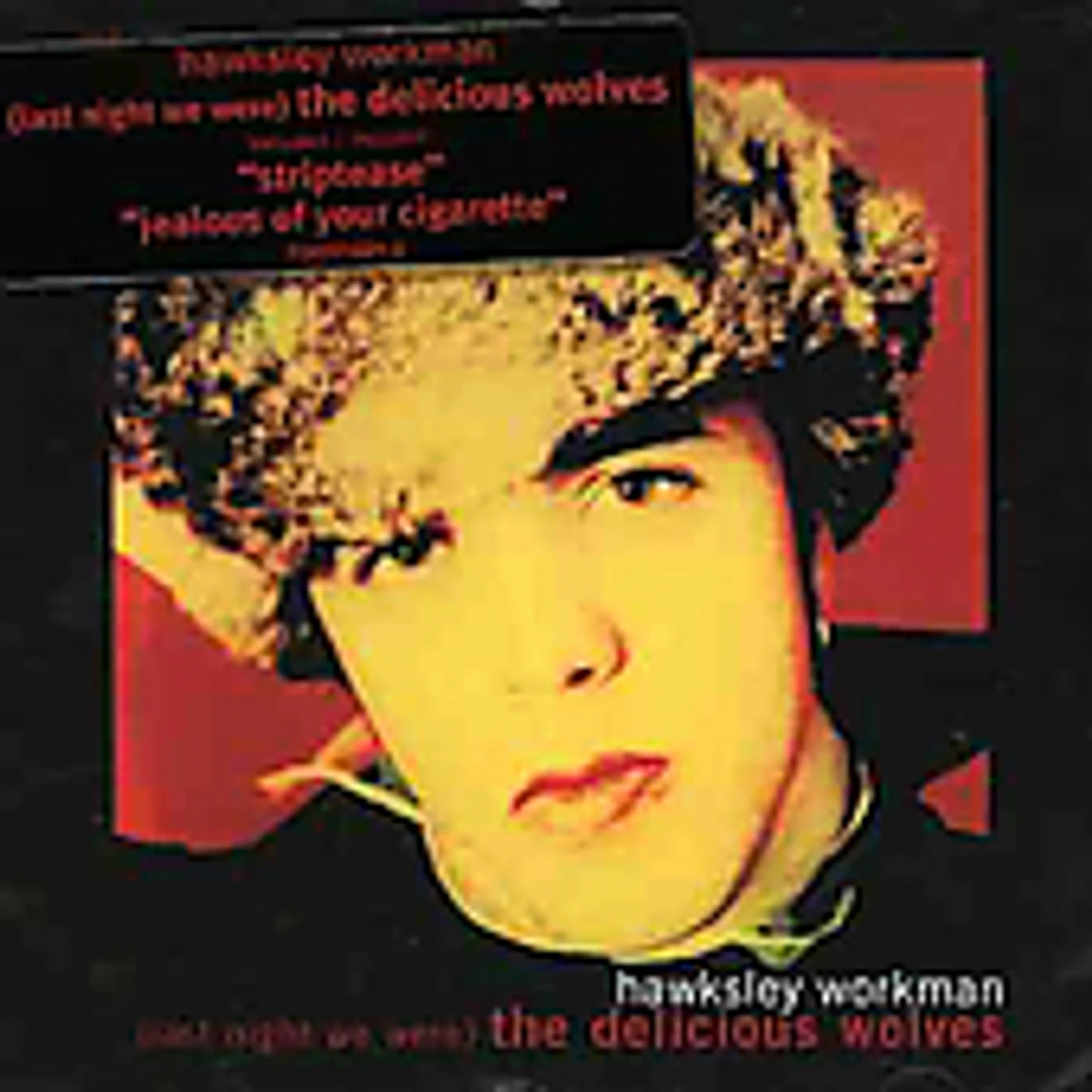 Hawksley Workman LAST NIGHT WE WERE THE DELICIOUS WOLVES CD