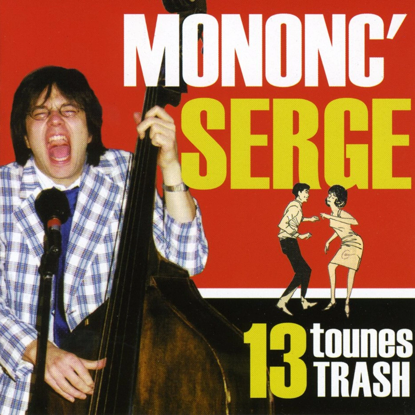 Mononc' Serge 13 TOUNES TRASH CD