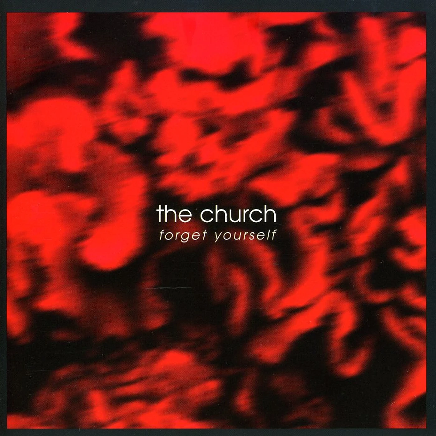 The Church FORGET YOURSELF CD
