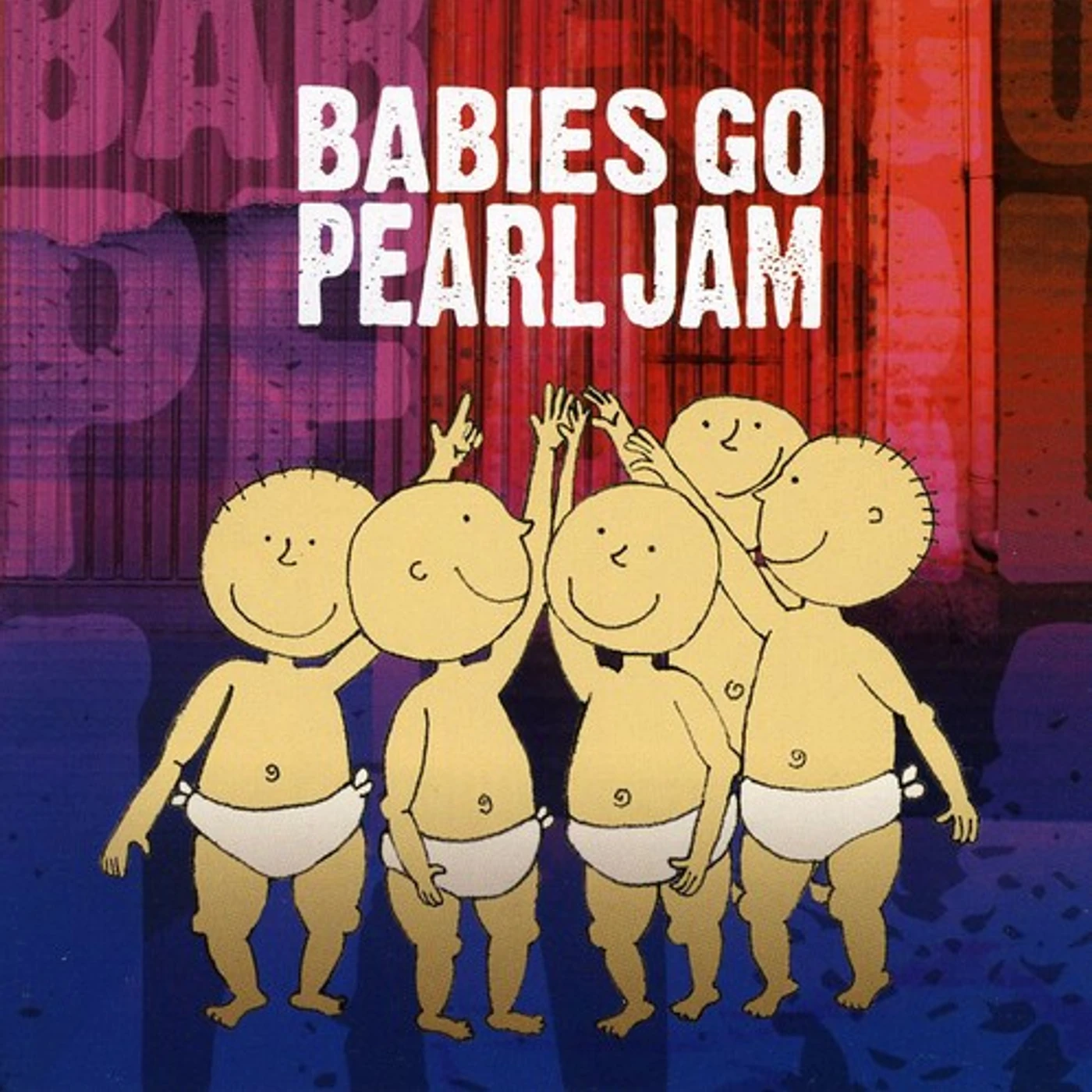 Sweet Little Band BABIES GO PEARL JAM CD