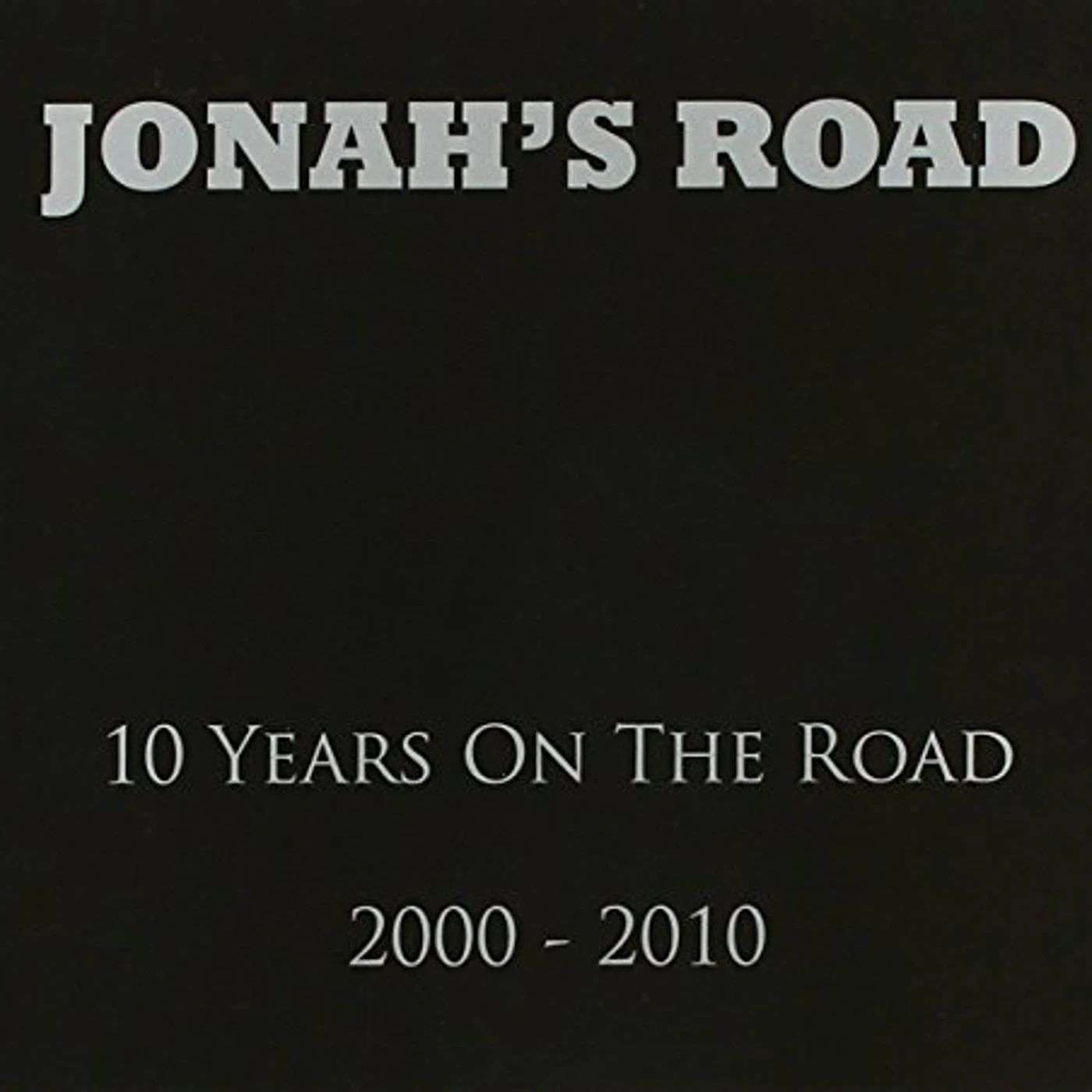 Jonah's Road 10 YEARS ON THE ROAD 2000-2010 CD