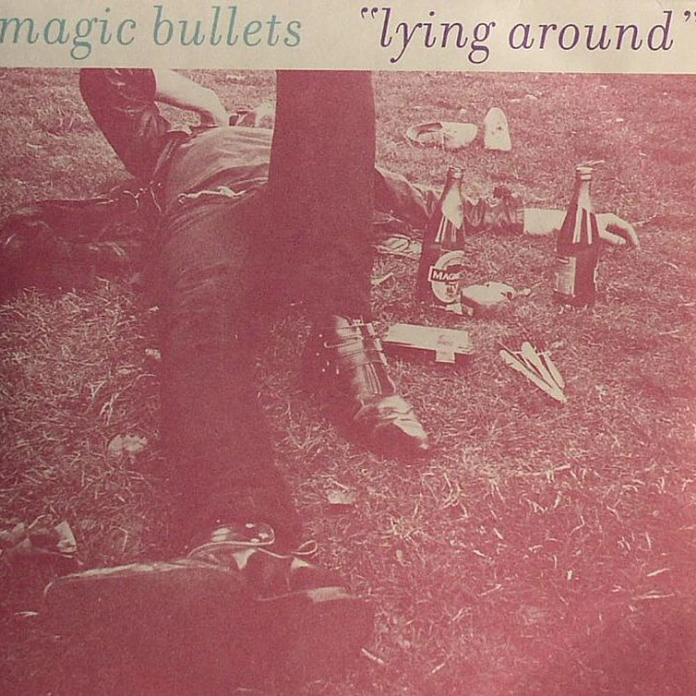 Magic Bullets LYING AROUND/THOUGHTS OF YOU Vinyl Record