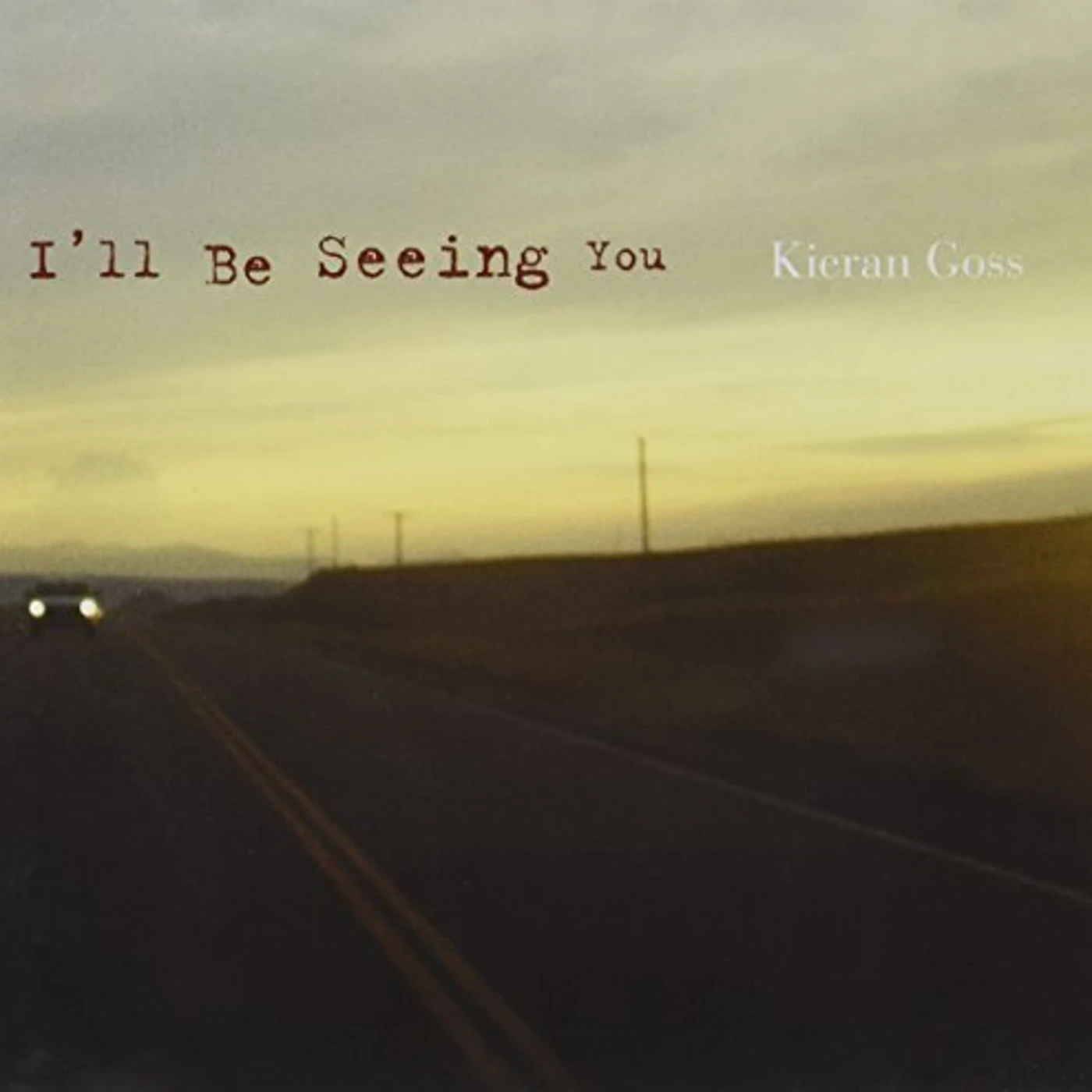 Kieran Goss I'LL BE SEEING YOU CD