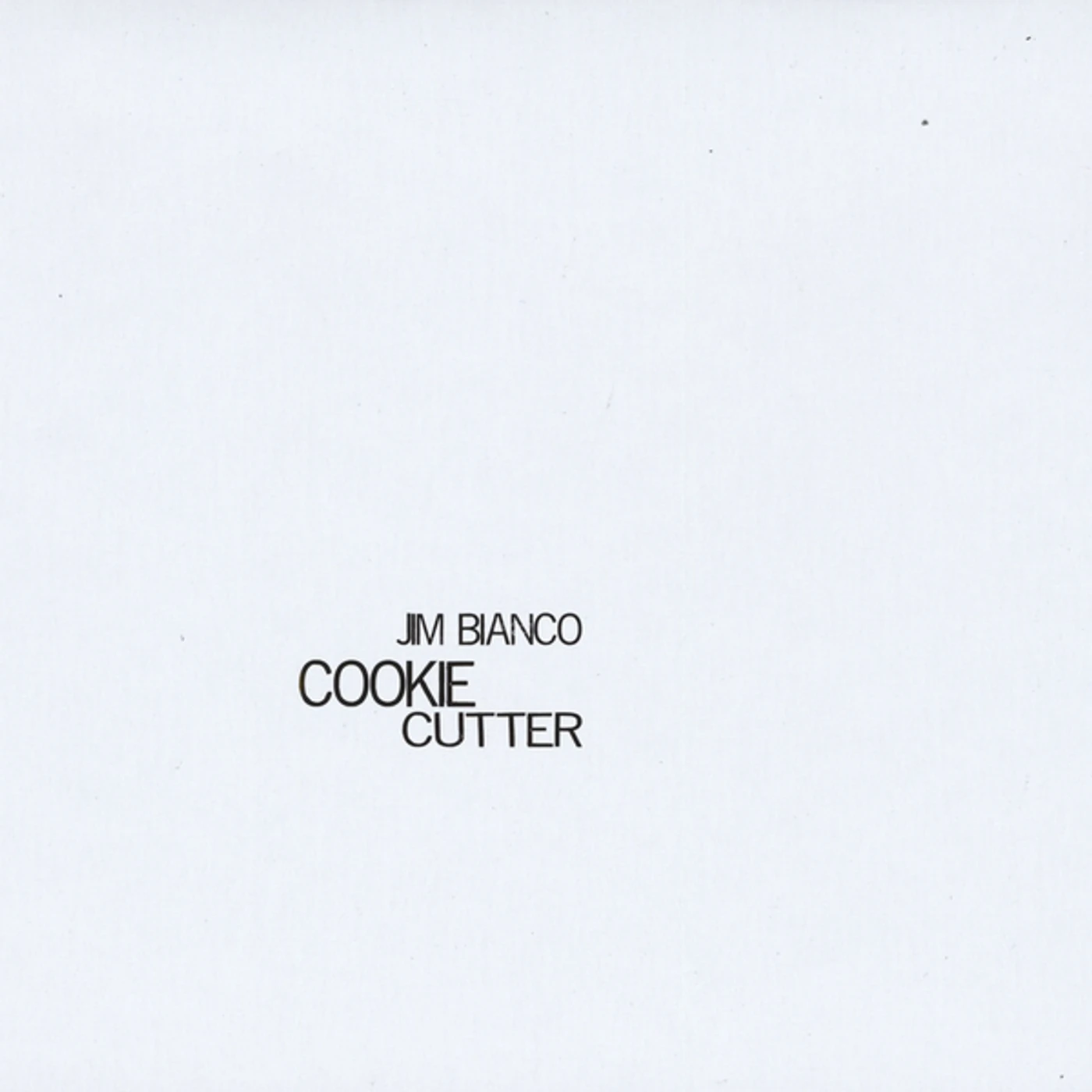 Jim Bianco COOKIE CUTTER CD