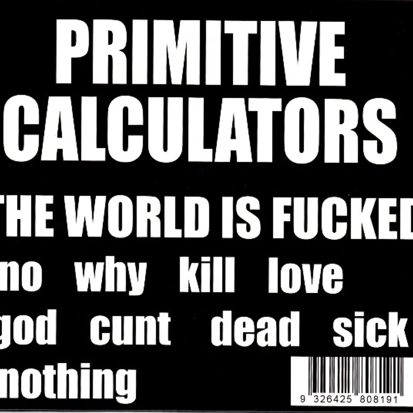 Primitive Calculators WORLD IS FUCKED Vinyl Record