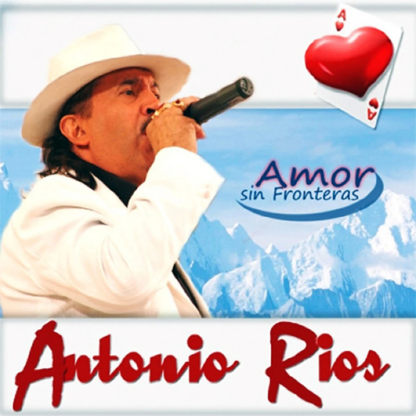 Antonio Rios AMOR SIN FRONTERAS CD