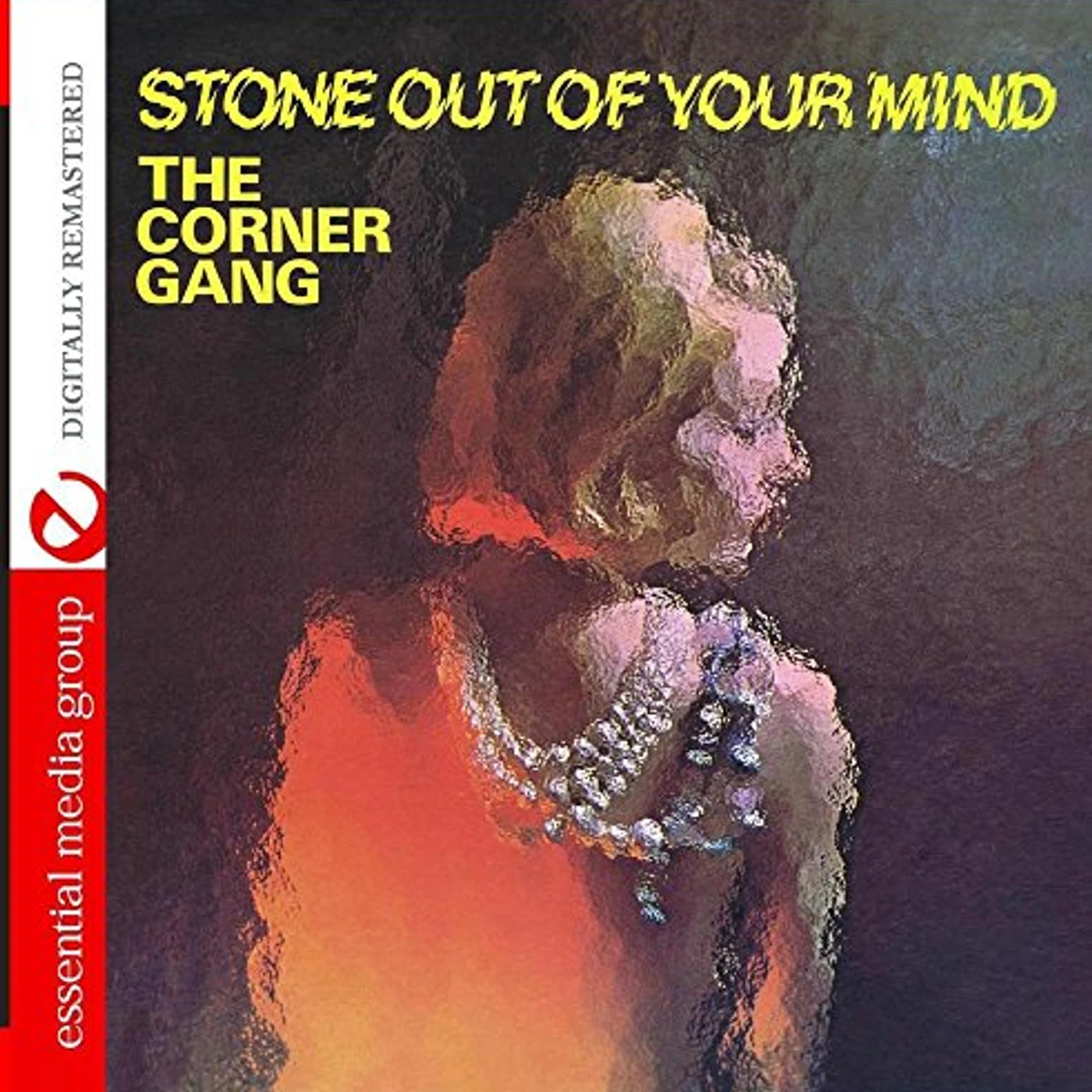 The Corner Gang STONE OUT OF YOUR MIND CD