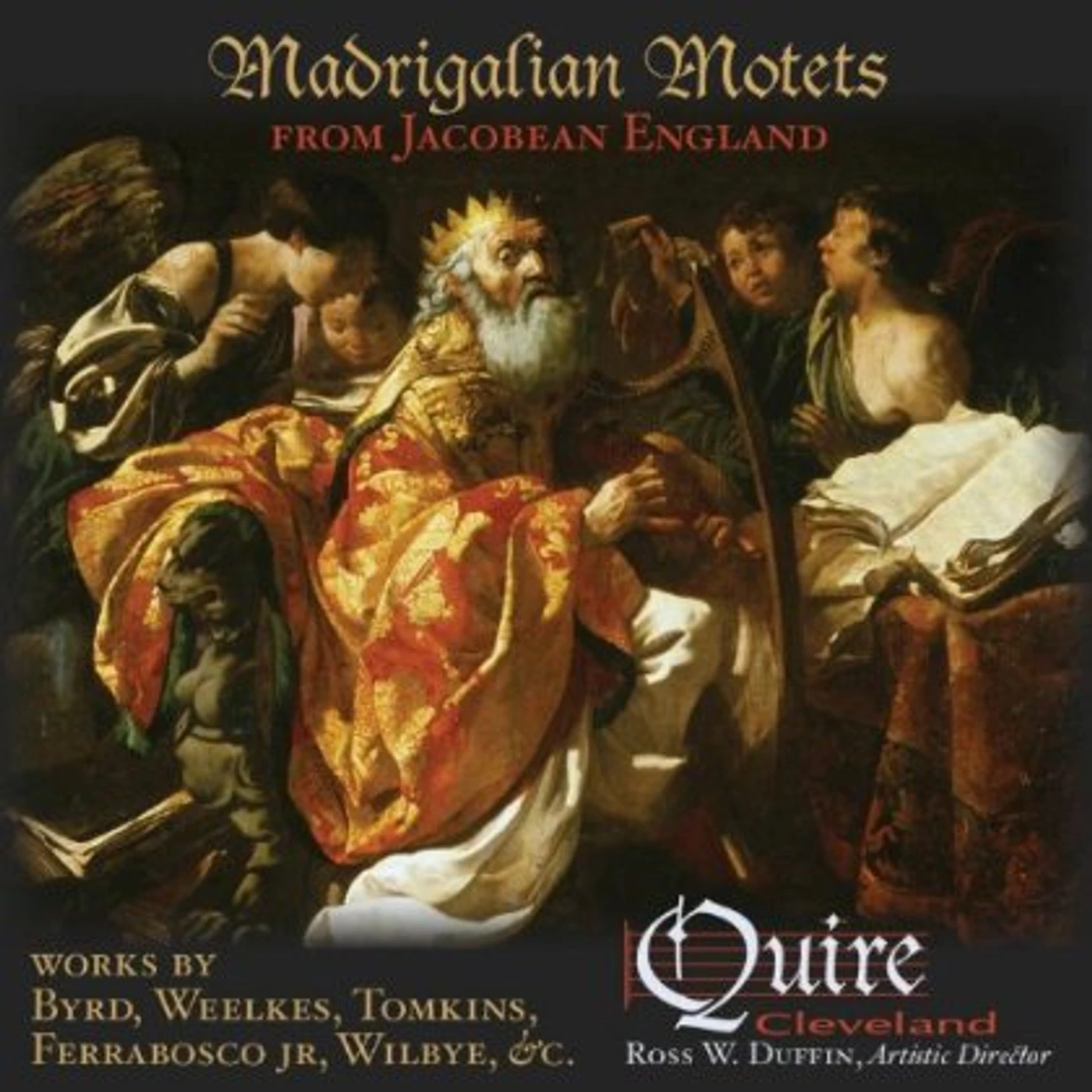 Quire Cleveland MADRIGALIAN MOTETS FROM JACOBEAN ENGLAND CD