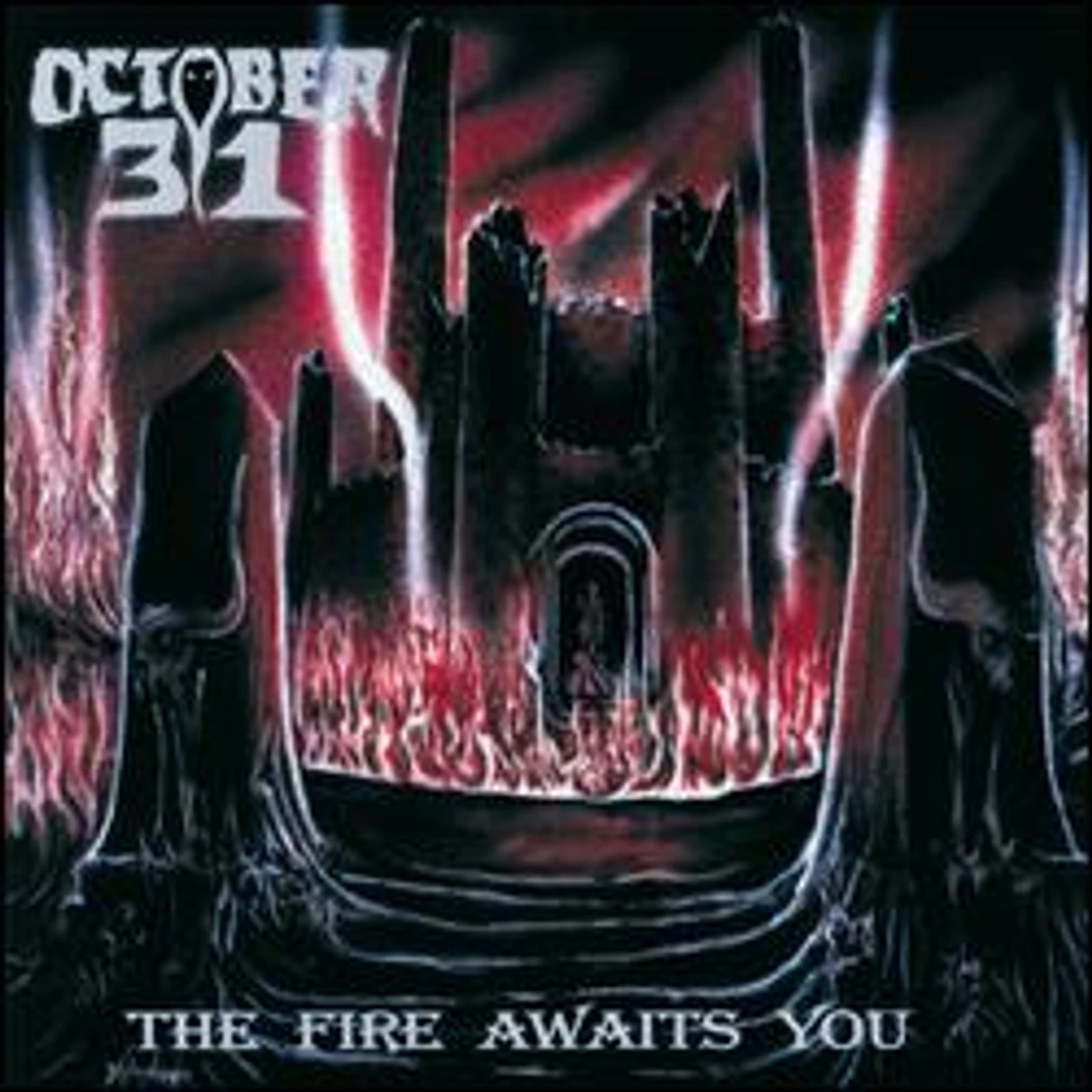 October 31 FIRE AWAITS YOU CD