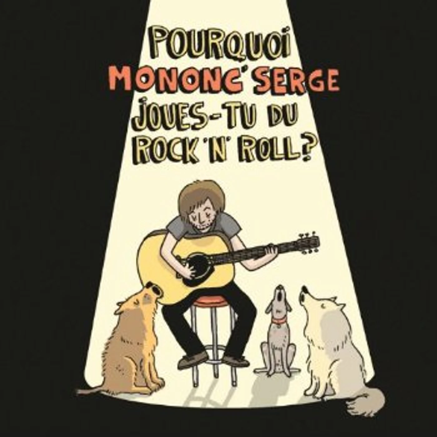 POURQUOI Mononc' Serge CD