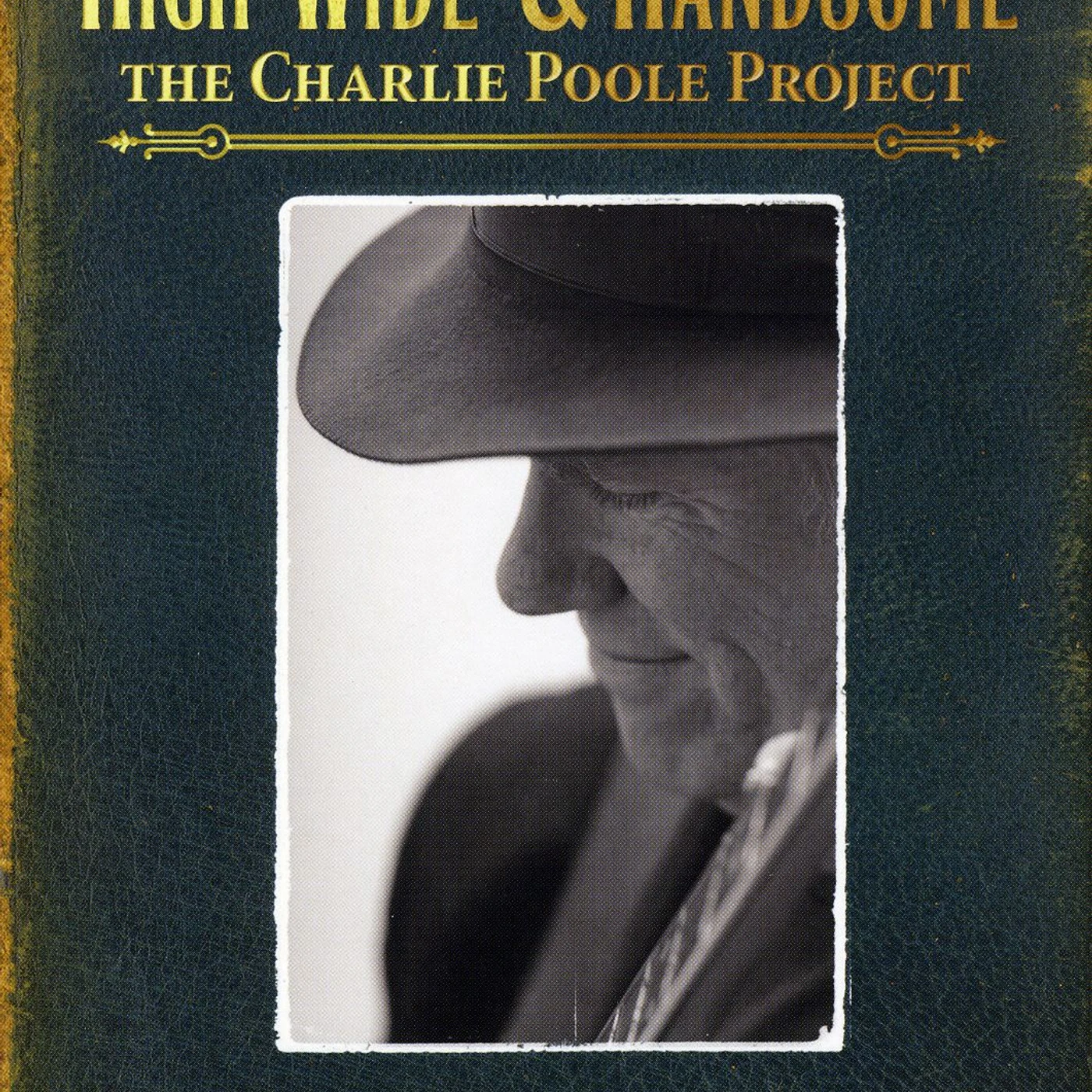 Loudon Wainwright III HIGH WIDE & HANDSOME-THE CHARLIE POOLE PROJECT CD