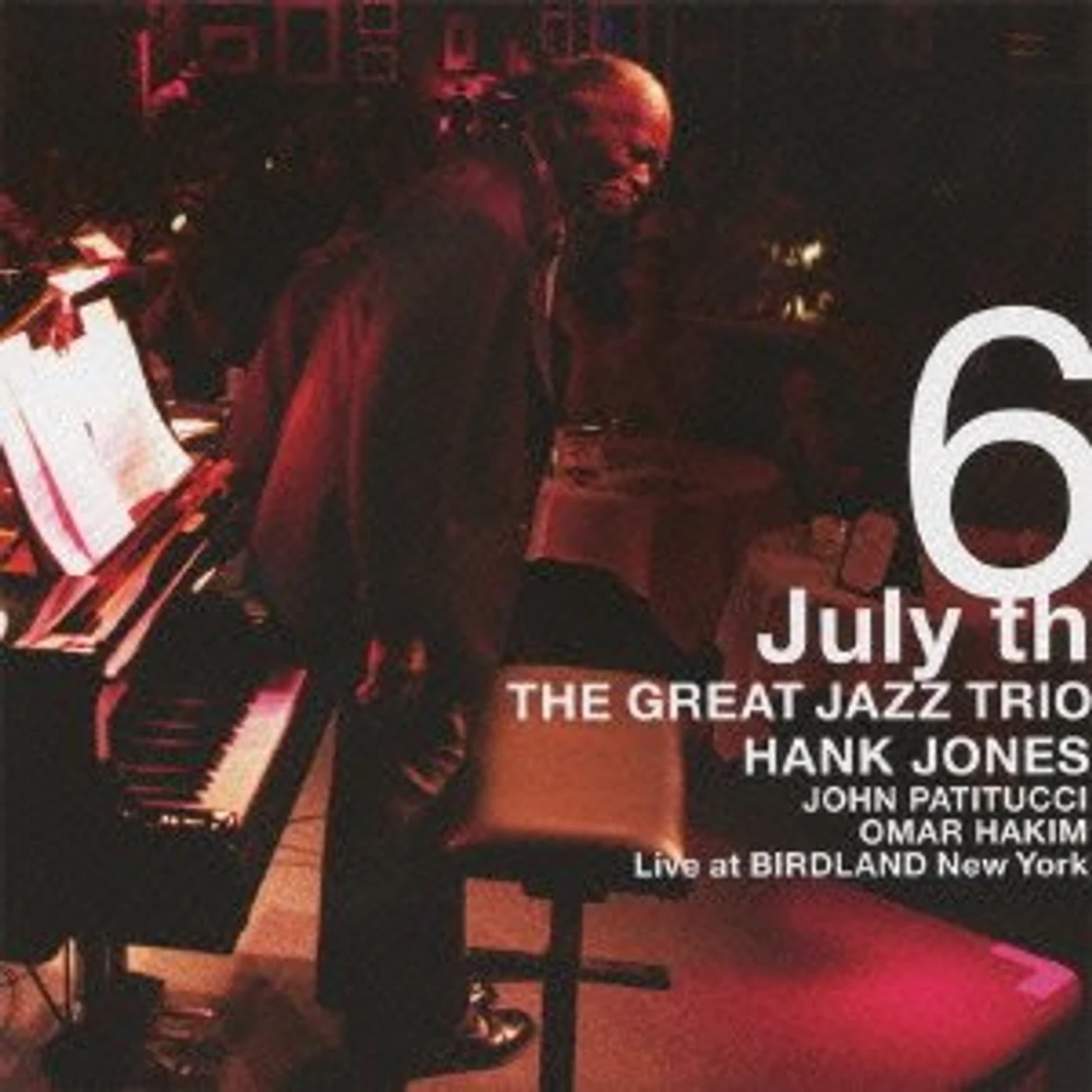 The Great Jazz Trio JULY 6TH-LIVE AT BIRDLAND NEW YORK CD
