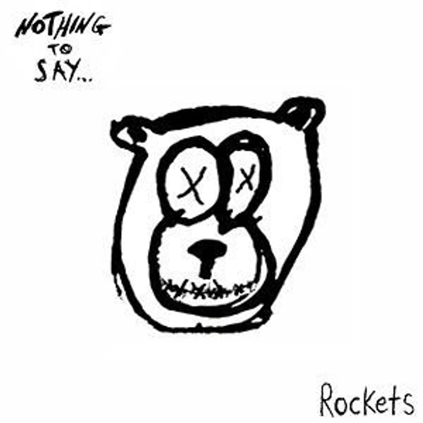 Rockets NOTHING TO SAY CD