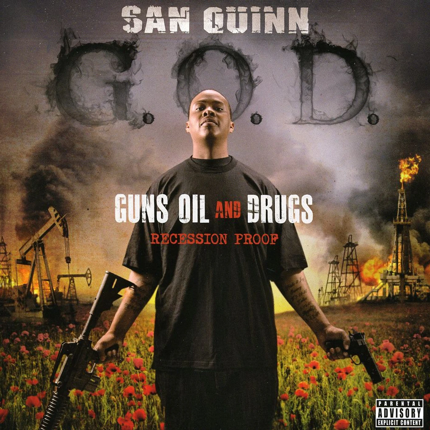 San Quinn G.O.D.-GUNS OIL & DRUGS RECESSION PROOF CD