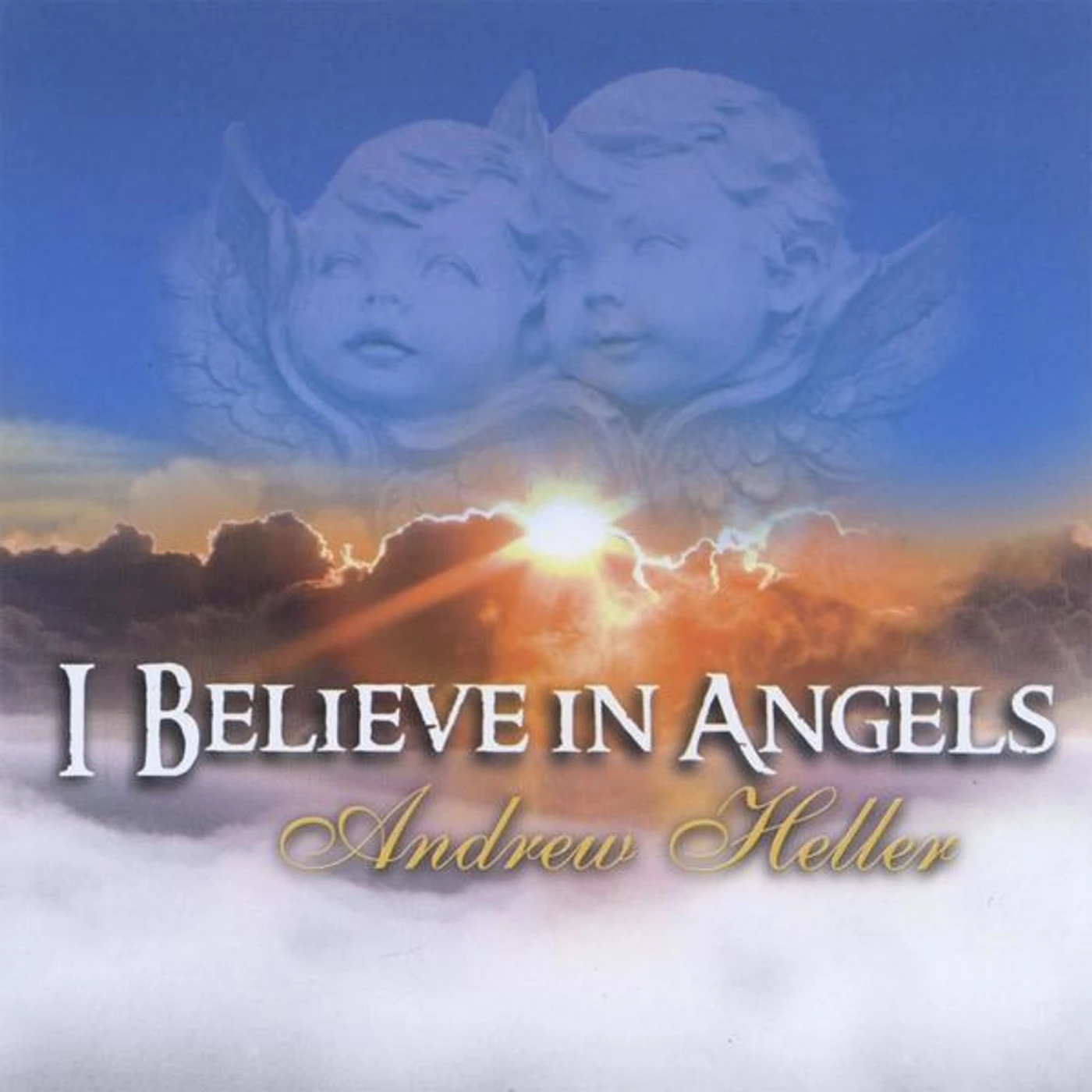 Andrew Heller I BELIEVE IN ANGELS CD